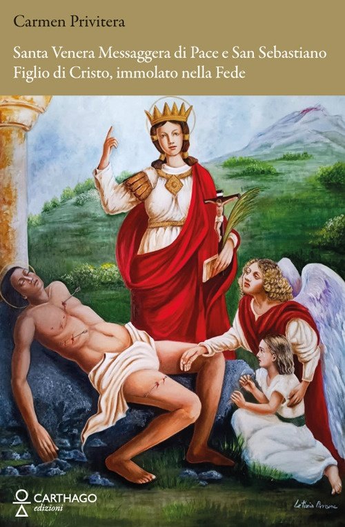 Santa Venera messaggera di pace e San Sebastiano figlio di …