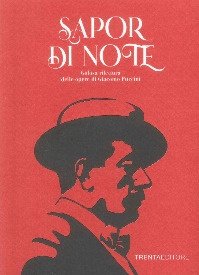 Sapor di note. Golosa rilettura delle opere di Giacomo Puccini