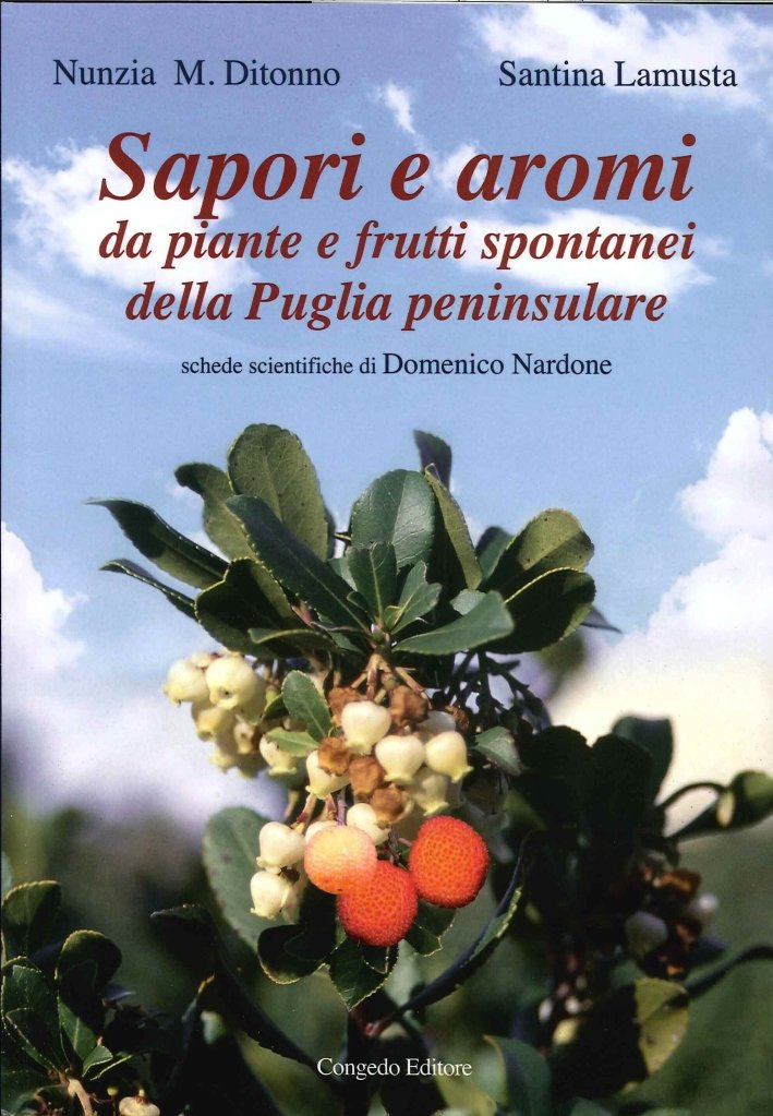 Sapori e Aromi. Da Piante e Frutti Spontanei della Puglia …