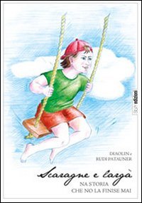 Scaragne e Larga, Scurelle, Silvy Edizioni, 2011 | Immagine principale