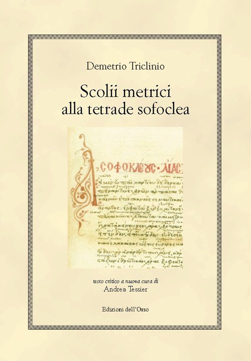 Scolii metrici alla tetrade sofoclea. Ediz. multilingue | Immagine principale