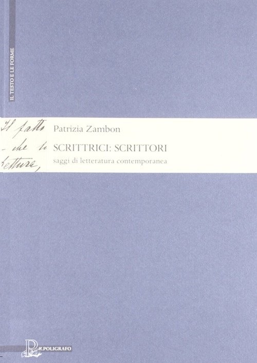 Scrittrici. Scrittori. Saggi di letteratura contemporanea, Padova, Il Poligrafo, 2011 | Immagine principale