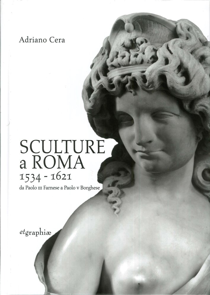 Sculture a Roma 1534-1621. Da Paolo III Farnese a Paolo …