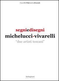 Segni e disegni Michelucci Vivarelli. Due artisti toscani, Pistoia, Settegiorni … | Immagine principale