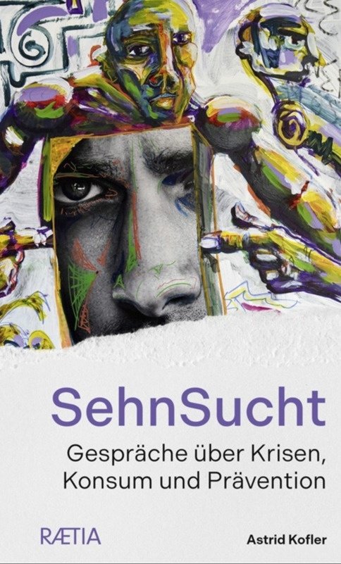 SehnSucht. Gespräche über Krisen, Konsum und Prävention