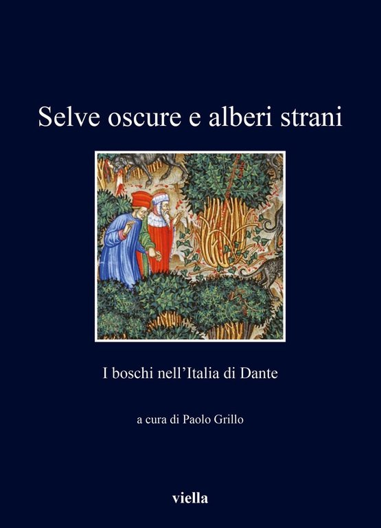 Selve oscure e alberi strani. I boschi nell'Italia