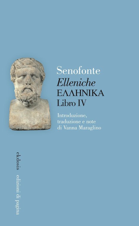 Senofonte. Elleniche. Libro IV, Bari, Edizioni di Pagina, 2023