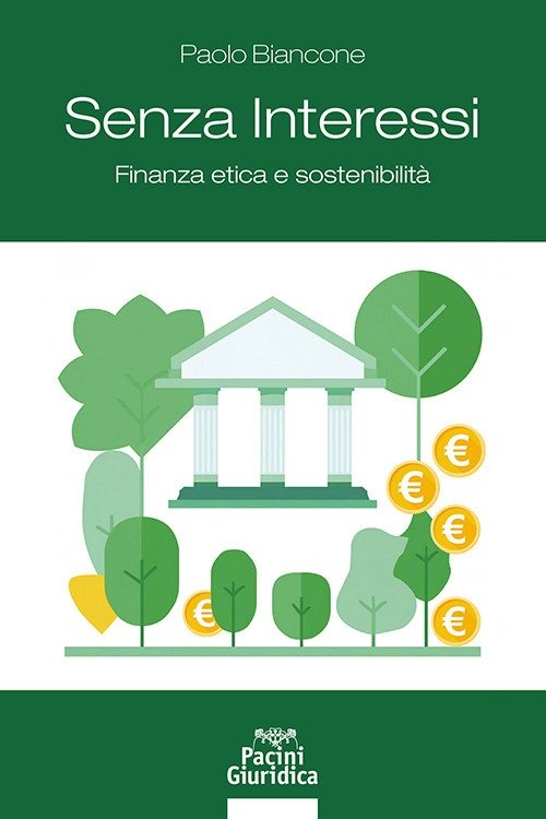 Senza interessi. Finanza etica e sostenibilità