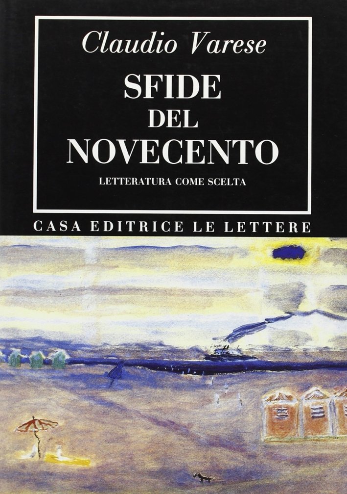 Sfide del Novecento. Letteratura come scelta, Firenze, Le Lettere, 1992 | Immagine principale