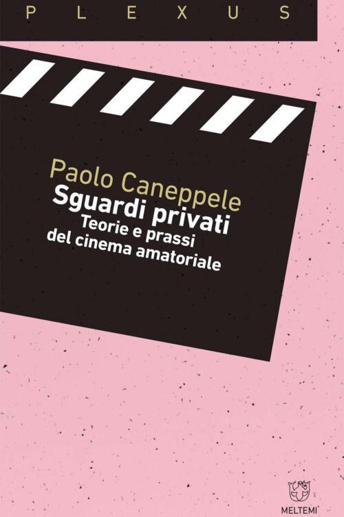 Sguardi privati. Teorie e prassi del cinema amatoriale | Immagine principale