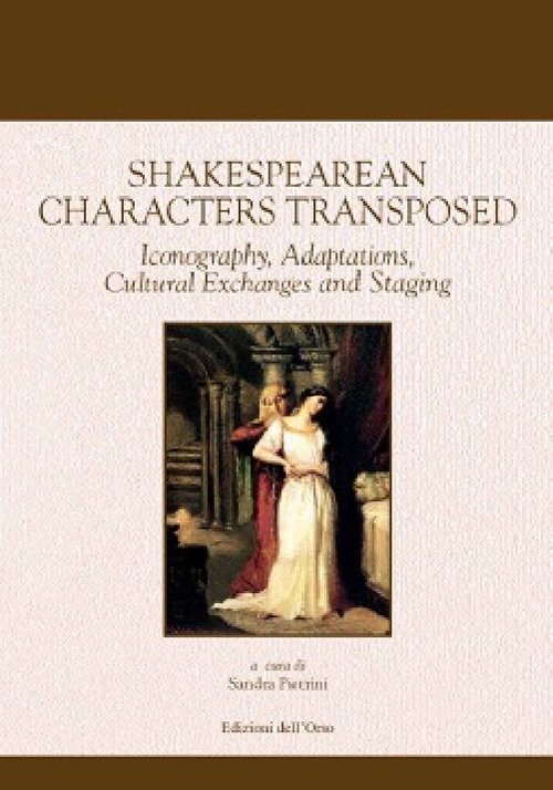 Shakespearean characters transposed. Iconography, adaptations, cultural exchanges and staging | Immagine principale