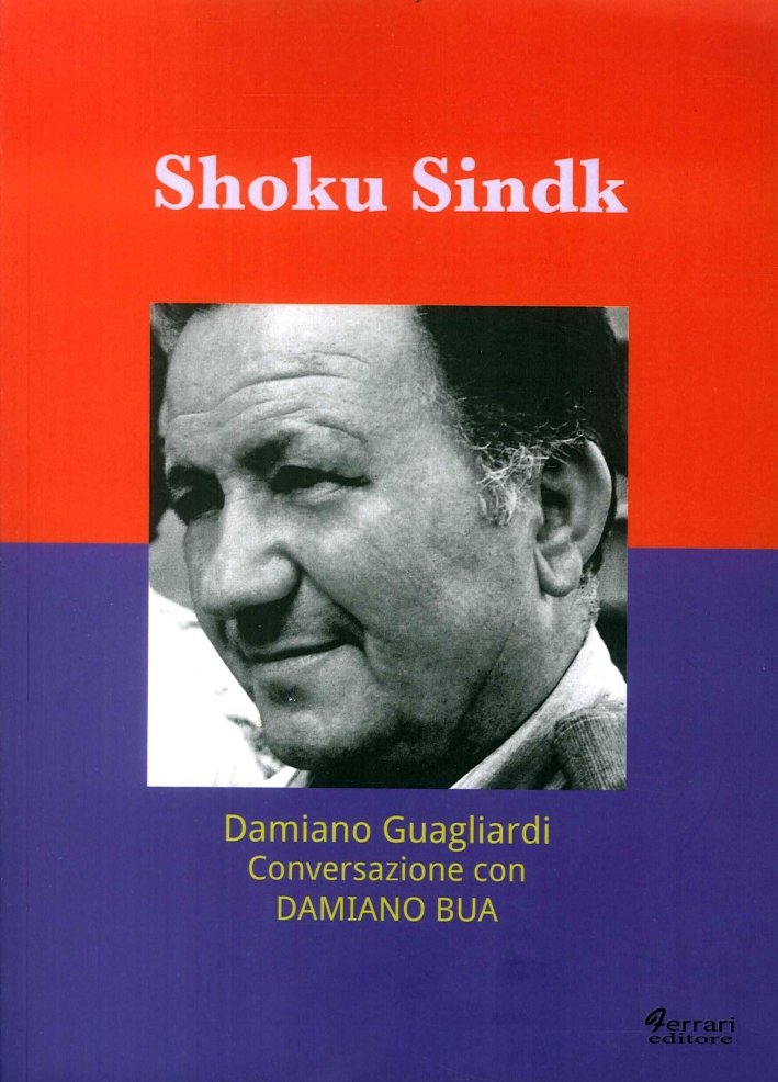 Shoku Sindk, Rossano, Ferrari Editore, 2017