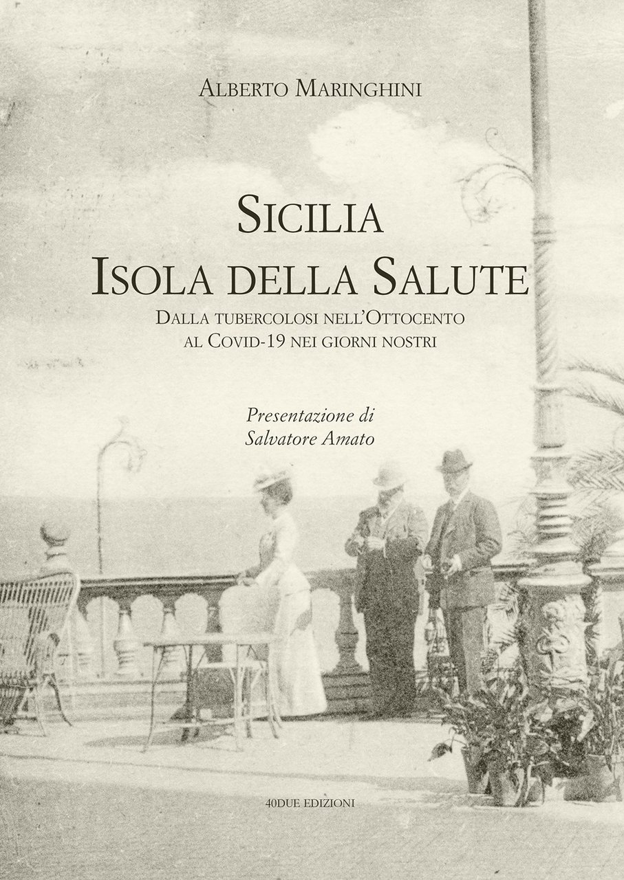 Sicilia. Isola della salute. Dalla tubercolosi nell'Ottocento al Covid-19 nei …