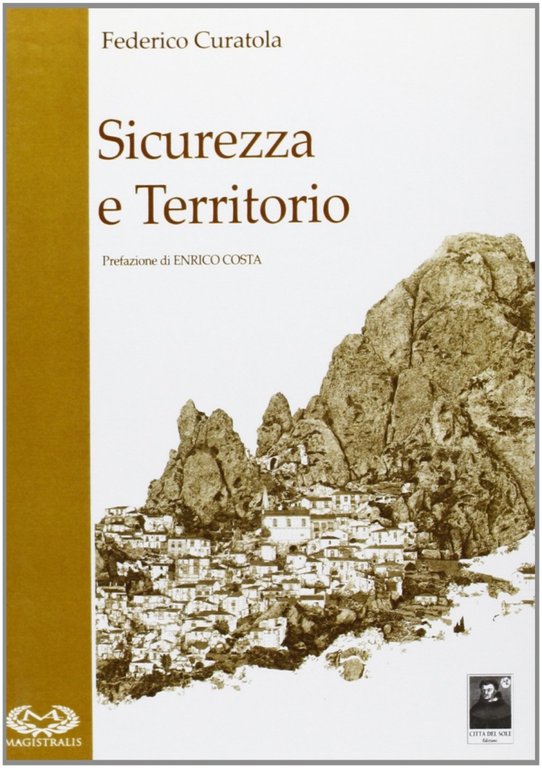 Sicurezza e territorio, Reggio Calabria, Edizioni Città del Sole, 2010