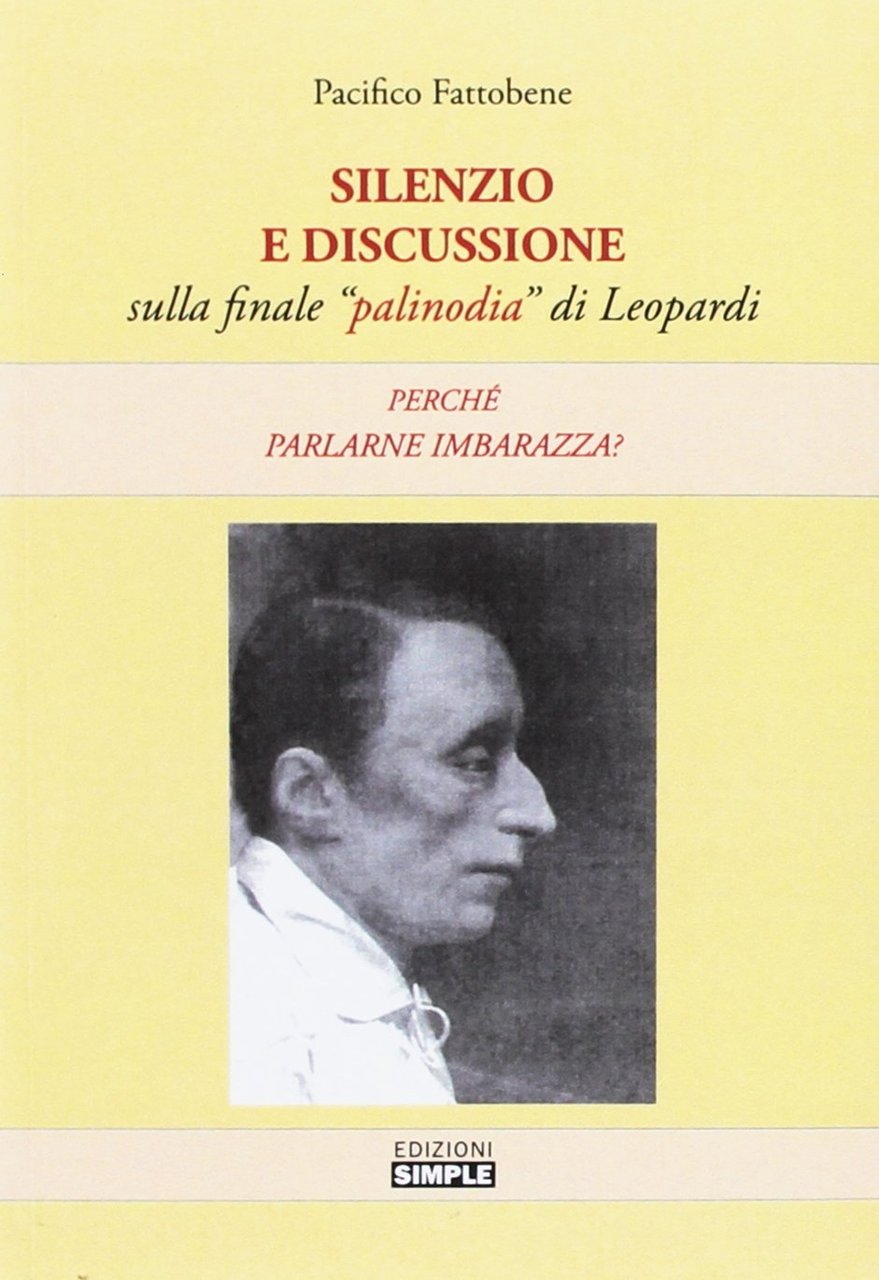 Silenzio e discussione sulla finale «palinodia» di Leopardi. Perché parlarne …