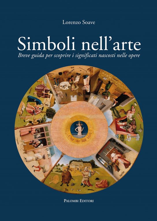 Simboli nell'Arte. Breve Guida per Scoprire i Significati Nascosti nelle …