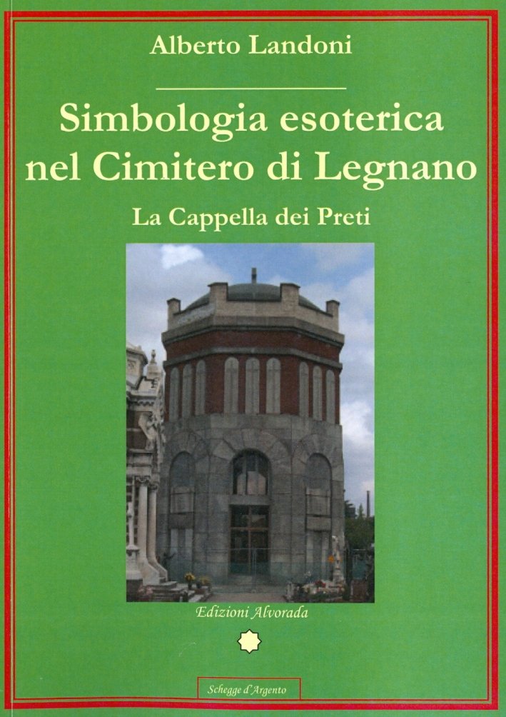 Simbologia esoterica nel cimitero di Legnano. La Cappella dei Preti | Immagine principale