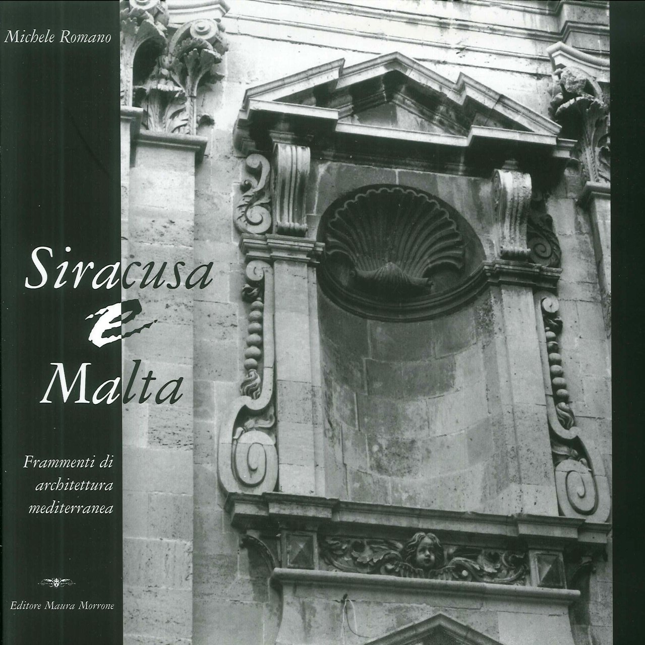 Siracusa e Malta. Frammenti di architettura mediterranea. Fragments of mediterranean … | Immagine principale