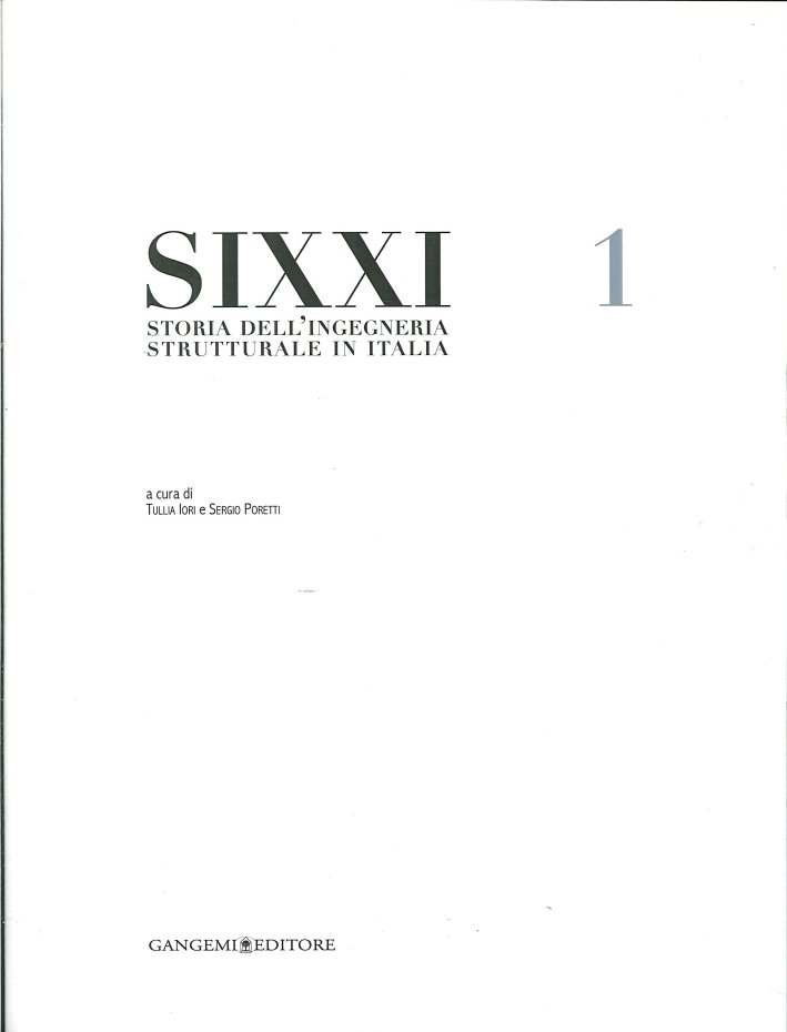SIXXI. Storia dell'ingegneria strutturale in Italia. Vol. 1 | Immagine principale