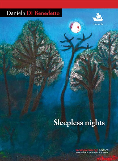 Sleepless nights, Palermo, Salvatore Insenga Editore, 2016