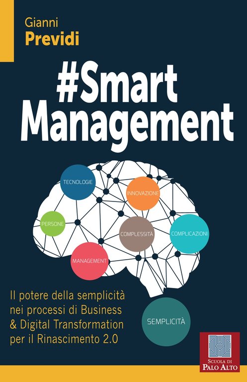 #Smart Management. Il Potere della Semplicità nei Processi di Business & Digital Transformation