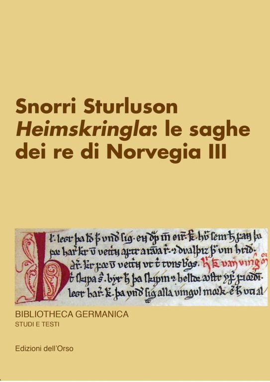 Snorri Sturluson. Heimskringla: le saghe dei re di Norvegia. III