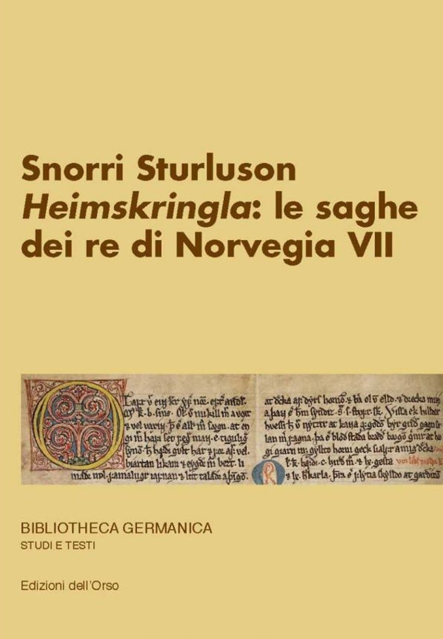 Snorri Sturluson. «Heimskringla»: le saghe dei re di Norvegia. Vol. …