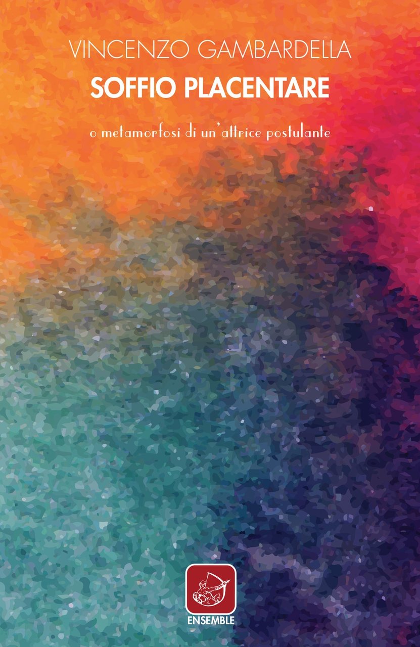 Soffio placentare, Roma, Edizioni Ensemble, 2017 | Immagine principale