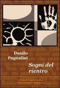 Sogni del rientro, Roma, Progetto Cultura, 2011