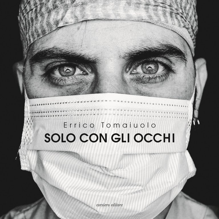Solo con gli occhi, Reggio Emilia, Corsiero Editore, 2020