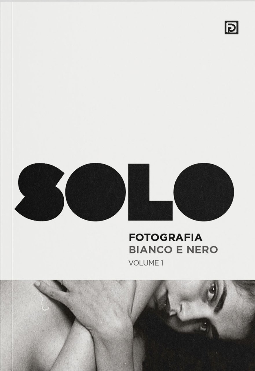 SOLO. Fotografia bianco e nero. Vol. 1, Roma, Psicografici Editore, …