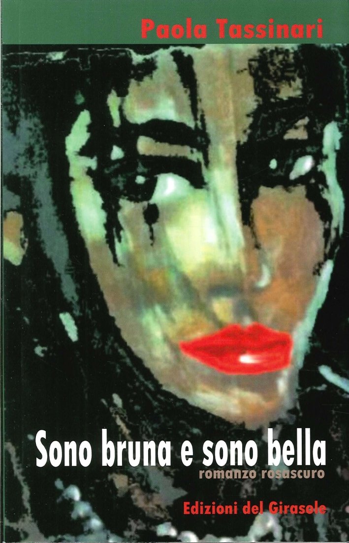 Sono Bruna e Sono Bella. Romanzo Rosascuro, Ravenna, Edizioni del … | Immagine principale