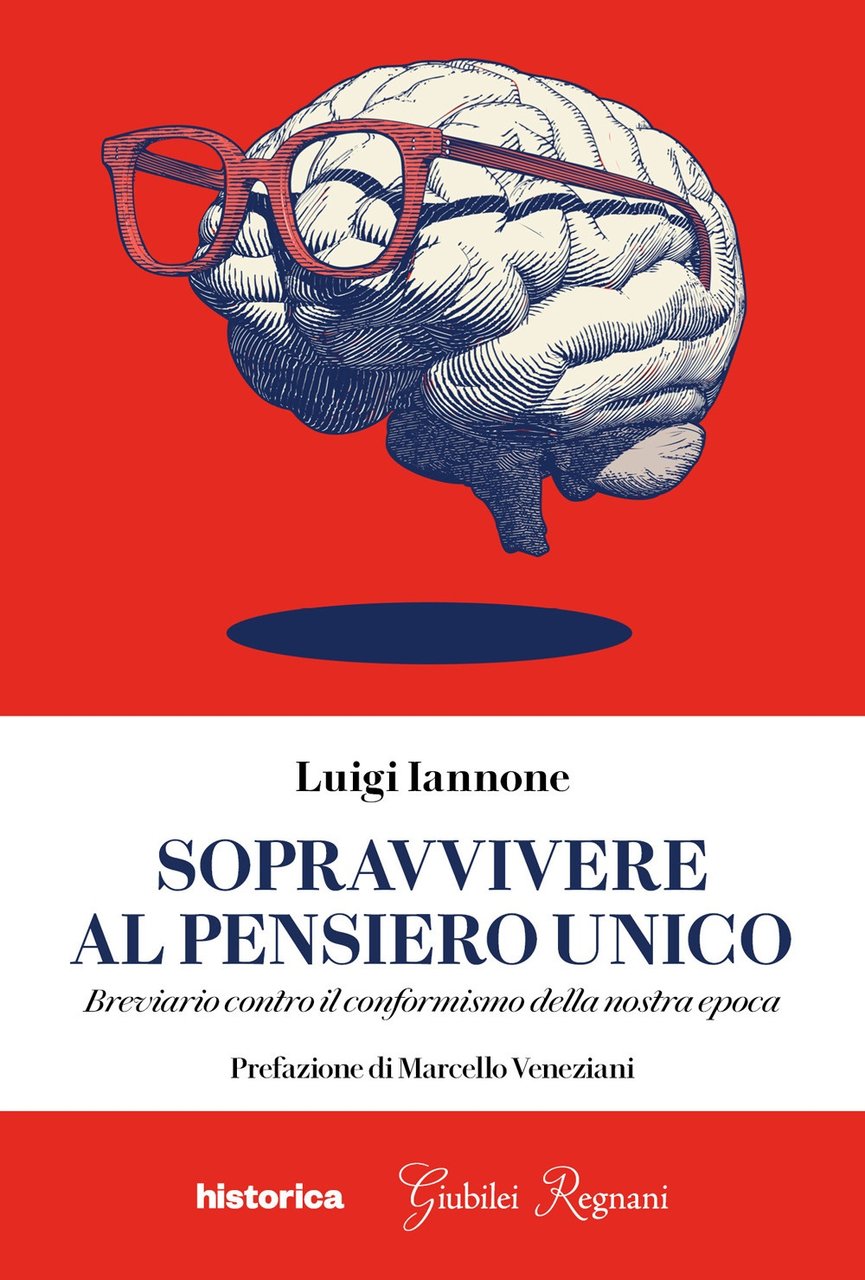 Sopravvivere al pensiero unico. Breviario contro il conformismo della nostra …