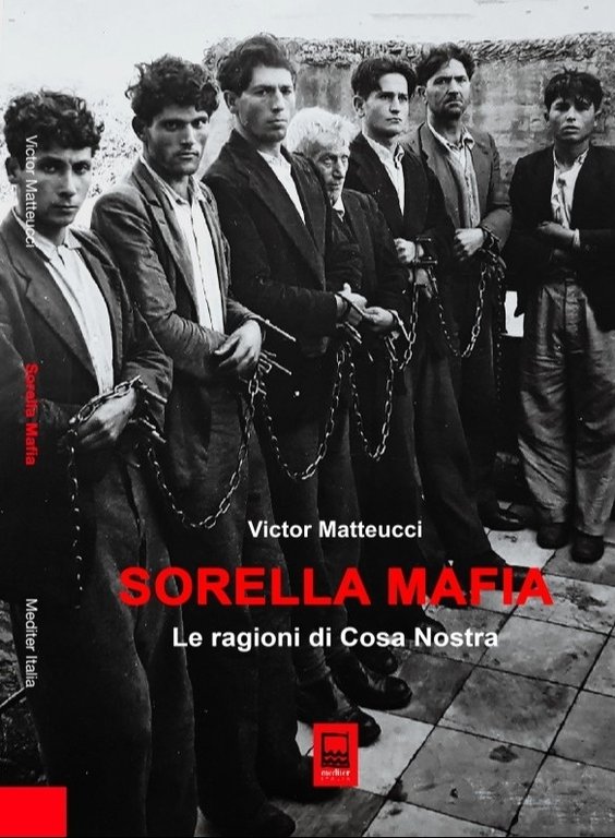 Sorella mafia. Le ragioni di Cosa Nostra