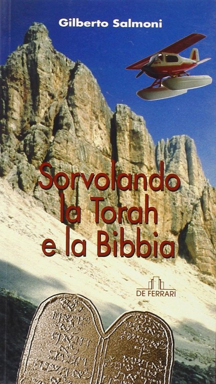 Sorvolando la Torah e la Bibbia. Dialogo di un nonno con il Padreterno per interposta persona, Genova, De Ferrari Editore, 2002