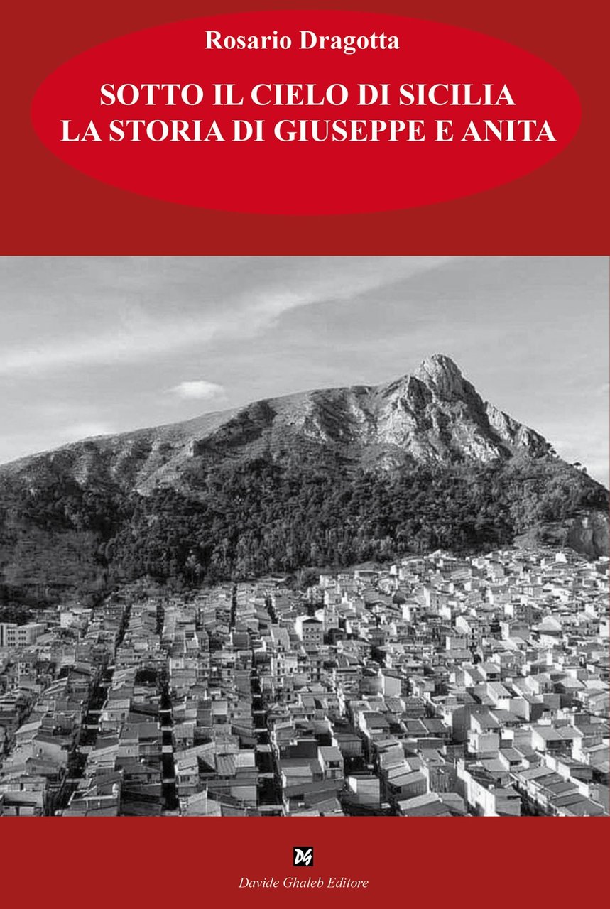 Sotto il cielo di Sicilia. La storia di Giuseppe e …