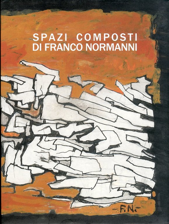 Spazi composti di Franco Normanni, Bergamo, Lubrina Editore, 2011