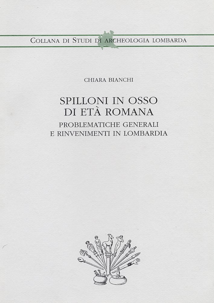 Spilloni in osso di età romana. Problematiche generali e rinvenimenti …