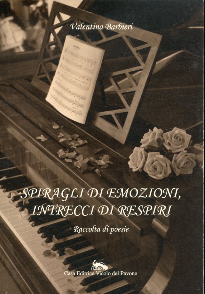Spiragli di emozioni intrecci di respiri. Raccolta di poesie