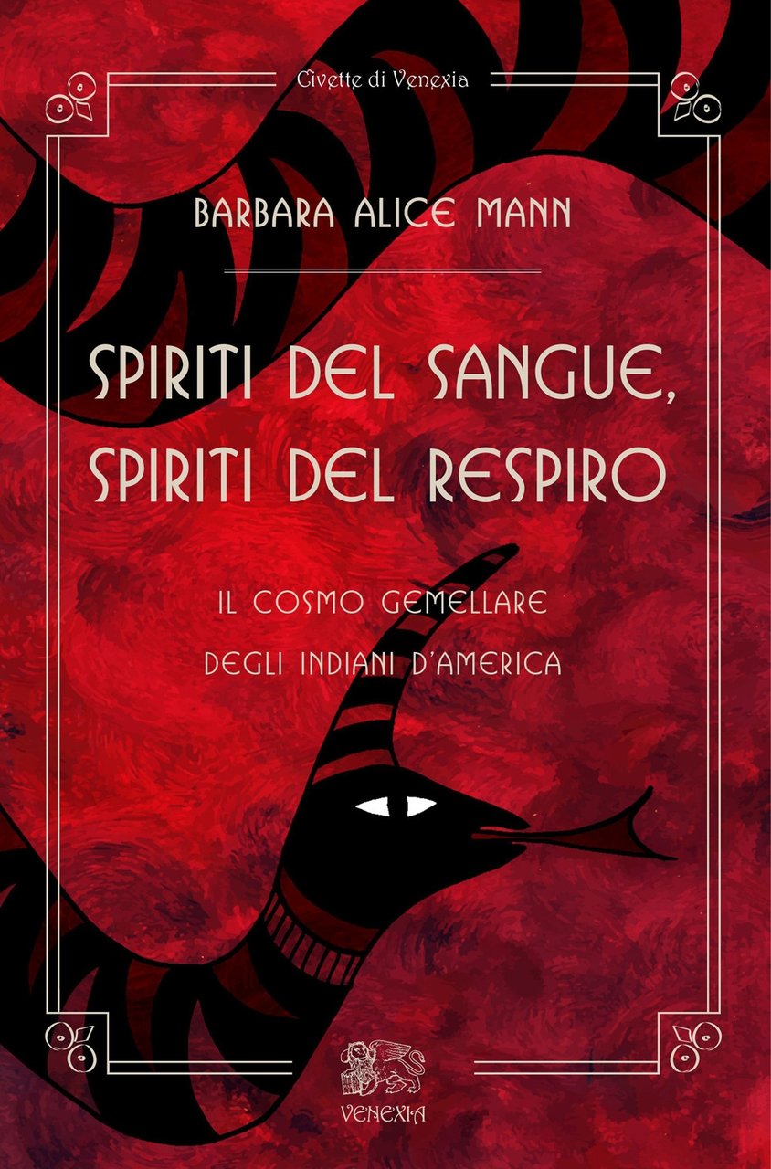 Spiriti del Sangue, Spiriti del Respiro. Il Cosmo Gemellare degli …
