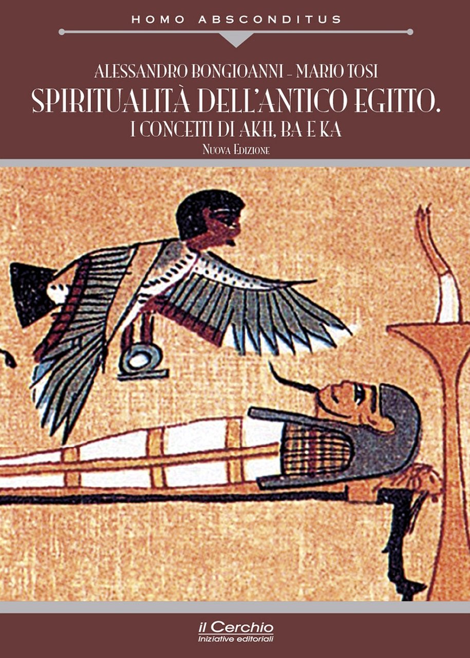 Spiritualità dell'antico Egitto. I concetti di akh, ba e ka. …