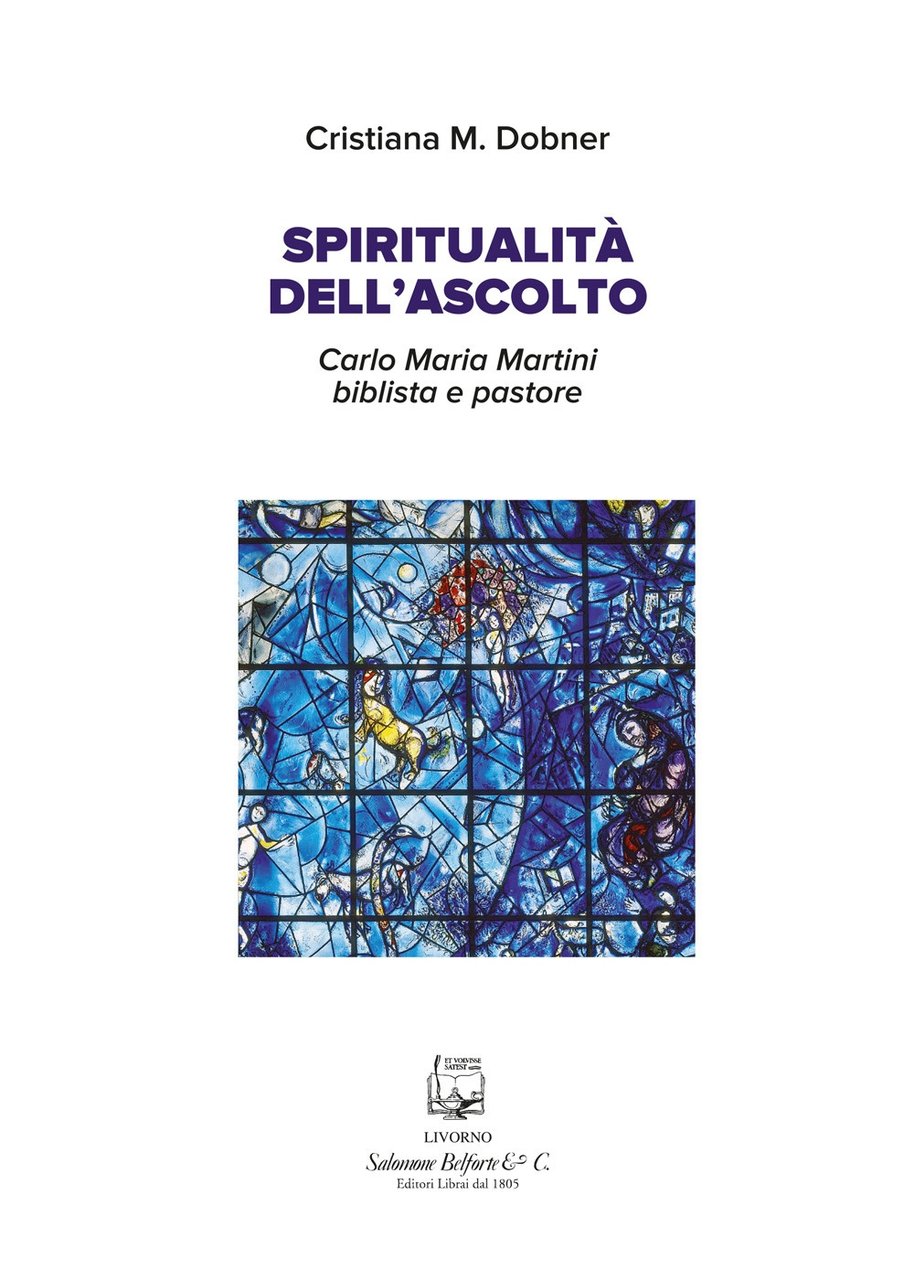 Spiritualità dell'ascolto. Carlo Maria Martini biblista e pastore. Nuova ediz