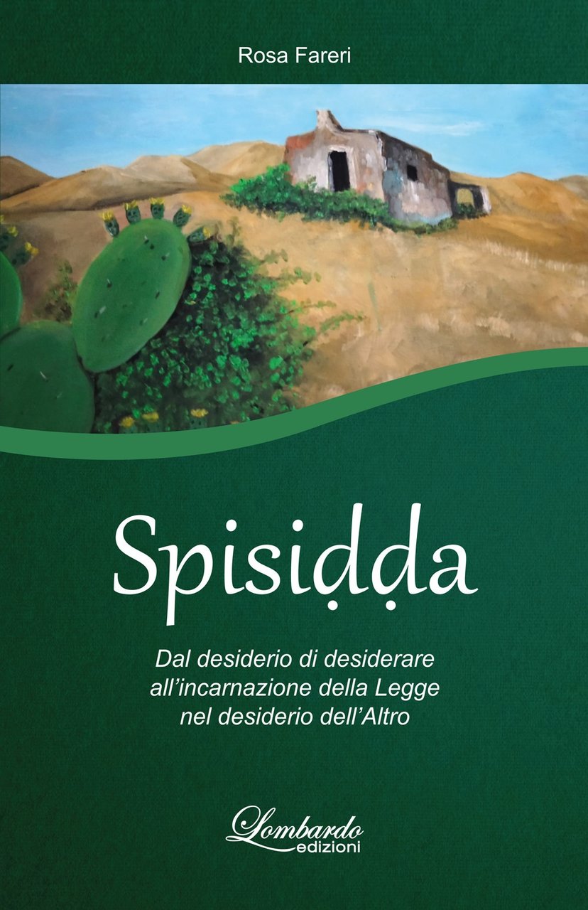 Spisidda. Dal desiderio di desiderare all'incarnazione della legge nel desiderio …