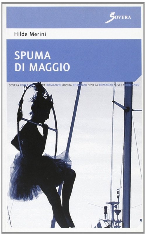 Spuma di maggio, Roma, Sovera Edizioni, 2007