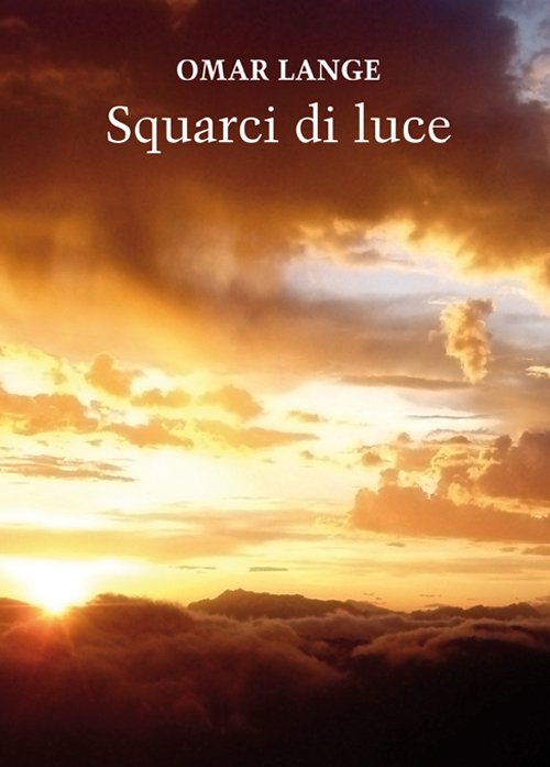 Squarci di luce, Bergamo, Corponove Editrice, 2016