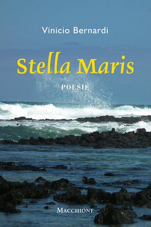Stella Maris. Poesie, Varese, Macchione Editore, 2016