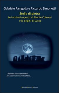 Stelle di pietra. Le incisioni rupestri di Monte Cotrozzi e …