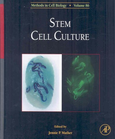 Stem Cell Culture, London, Academic Press, 2008