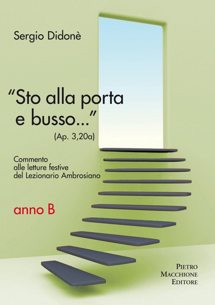 "Sto alla porta e busso..." (Ap. 3,20a). Commento alle letture …