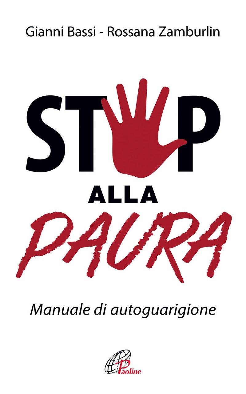 Stop alla paura. Manuale di autoguarigione, Milano, Paoline Editoriale Libri, …